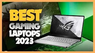 8 Best Gaming Laptops 2023