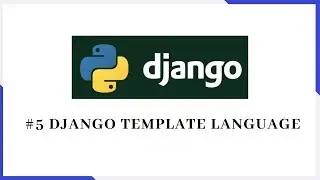 #5 Django Template Language | Django tutorials | Django Web Framework