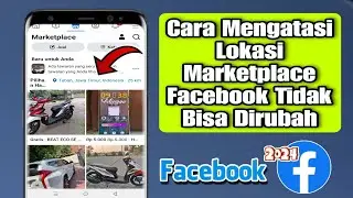 Cara Mengatasi Lokasi Marketplace Facebook Tidak Bisa Dirubah