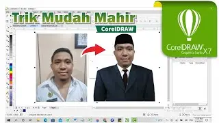 cara edit foto menggunakan jas dan peci hitam di corelDRAW x7 | Tutorial Coreldraw untuk pemula