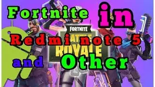 🎈Fortnite for Redmi Note 5 / pro/and others [Hindi] | Download Fortnite for Android☢☢