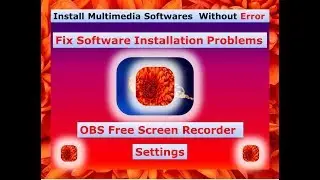 How To Fix OBS Error 2018- Install Multimedia Software Without Errors