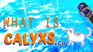 What is CALYXS.Co? (Better than Patreon :o)