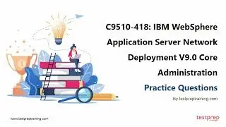 IBM WebSphere Application Server Network Deployment V9.0 Core Administration: Practice Questions