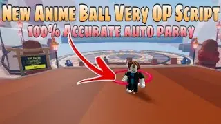 🔴[BEST] Script Pastebin Anime Ball 100% Accurate NO KEY 2023 | AUTO PARRY MOBILE EXPLOIT 🔴