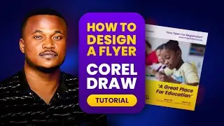 How To Design a Flyer Using Coreldraw - Step by Step Tutorial