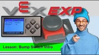 Vex EXP:  Bump Switch Intro