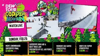 Ski Women and Snowboard Men Super Streetstyle Qualifier and Final | Dew Tour Copper 2023