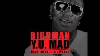 Birdman Feat Lil Wayne & Nicki Minaj - Why You Mad (Sergio Dos Santos Extended Version)