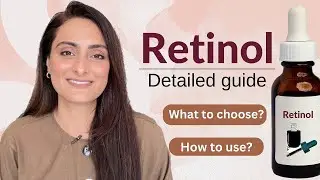 Retinol | How to use | Detailed guide  | Dermatologist | Dr. Aanchal Panth