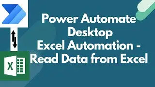 Excel Automation in Power Automate Desktop | Read data from Excel in Power Automate Desktop #02