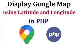 display google map using latitude and longitude in php || in hindi || priyog educational