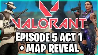 Valorant Episode 5 Act 1 Reveal Date (New Map)