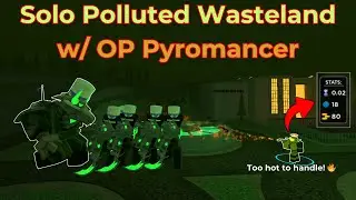 Solo Polluted Wasteland Triumph, But Pyromancer Is Too Hot (OP) - [Tower Defense Simulator]