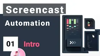 Screencasting Automation Crash Course #1 - Intro