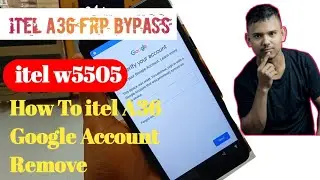 How To Itel A36 Frp Bypass/ Itel W5505 Google Account Remove(Uzzol Technology)