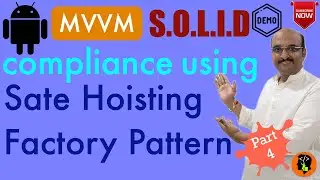 Android SOLID Compliance using State Hoisting & Factory Pattern |  SOLID with Android - Part 4