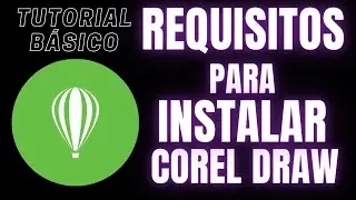 REQUISITOS ESCENCIALES PARA INSTALAR CORELDRAW