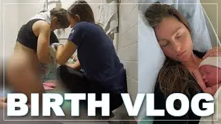 NATURAL BIRTH VLOG | Positive & Unmedicated Birth