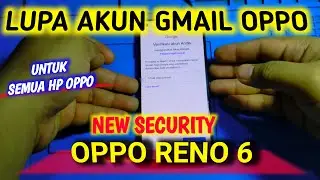 CARA MENGATASI LUPA AKUN GMAIL OPPO Tahun 2023 New Security | Bypass Frp Oppo Reno 6 Lupa Akun Gmail