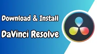 How to Download and Install DaVinci Resolve for FREE (2024)