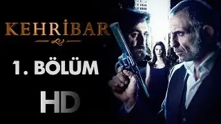 Kehribar 1. Bölüm