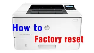 How to Restore the factory set defaults in Hp M402dn