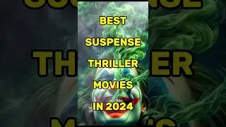 Best Suspense thriller movies in 2024 #shorts #suspense