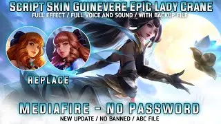 Guinevere Epic Lady Crane Skin Scrpt Full Effect And Audio Edith Phylax Patch