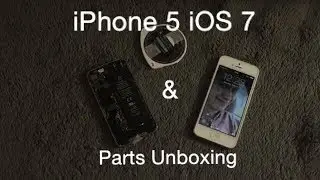 iPhone 5 On iOS 7 & Parts Unboxing