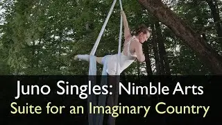 Juno Singles: Nimble Arts - Suite for an Imaginary Country