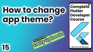 Flutter Crash Course for Beginners #15 - App Theme