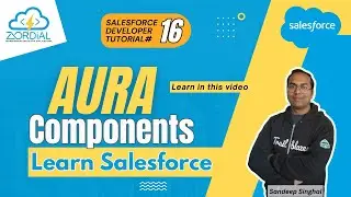 Learn Aura Components in Salesforce | Salesforce Developer Tutorial 16