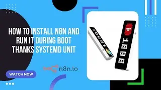 How to install n8n and run it during boot thanks systemd unit