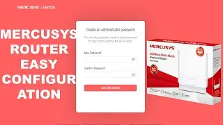 Easy Configuration of MERCUSYS MW302r Router On Pc and Mobile