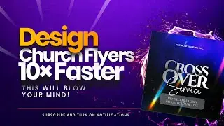 Save time, Earn More! Learn to Design PROFESSIONAL Church Flyers 10× Faster! (PHONE & PC) 