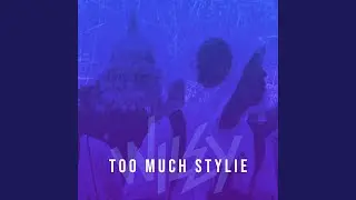 Too Much Stylie