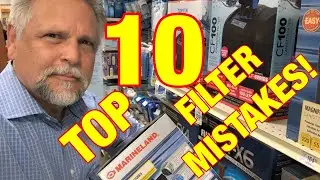 TOP 10 Aquarium Filter MISTAKES [DONT MAKE THESE] - Some Can KILL Your Fish!