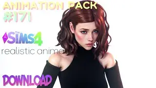 The Sims 4 Animation Pack  171 (DOWNLOAD) MOCAP realistic animations