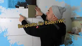 Bauplatte für Badezimmer/WC