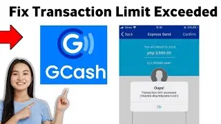 How To Fix GCash App Transaction Limit Exceeded 2025