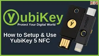 Yubico YubiKey 5 NFC Review & Tutorial: How to Setup a YubiKey