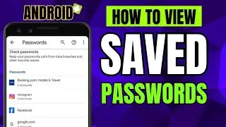 How To View Saved Passwords on Android Phone