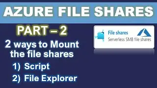 Azure File Shares - Part 2 || How to Mount the Azure file share || Ms Azure