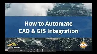 How to Automate CAD & GIS Integration