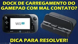 GAMEPAD DO WII U NÃO CARREGA NA DOCK? TENTE ISSO! PODE RESOLVER O SEU PROBLEMA