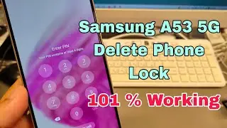 Forgot Phone Lock? Samsung A53 5G (SM-A536B) Delete Pin, Pattern, Password Lock.