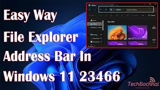 How to Enable New File Explorer Address Bar in Windows 11 23466