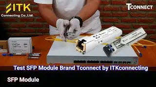 Test SFP Module Brand Tconnect by ITKconnecting