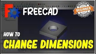 FreeCAD How To Change Dimensions